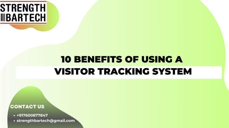 10 Benefits of Using a Visitor Tracking System