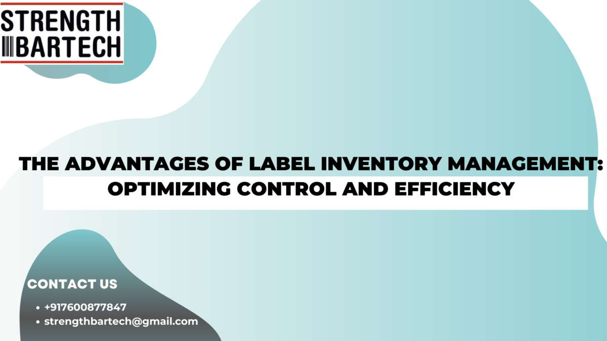 The-Advantages-of-Label-Inventory-Management-Optimizing-Control-and-Efficiency