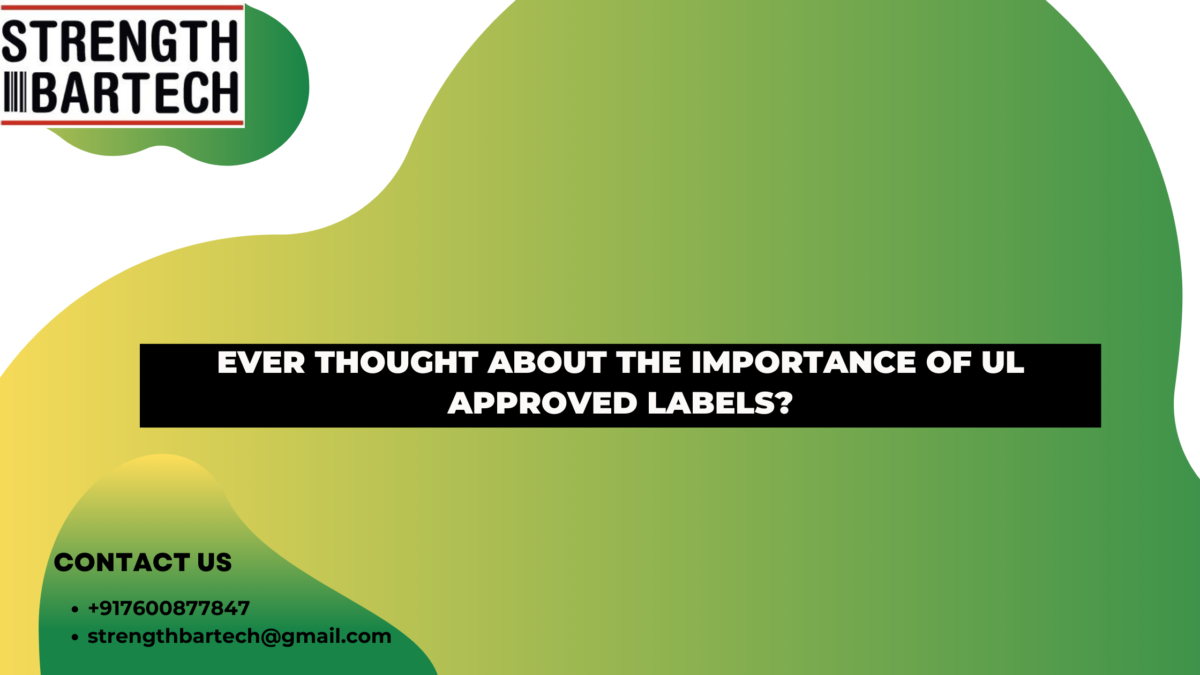 Ever Thought About the Importance of UL Approved Labels
